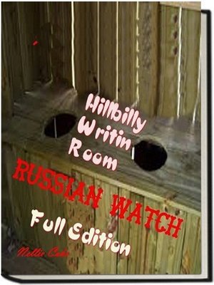 cover image of Russian Watch...Hillbilly Writin Room Full Edition